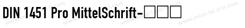 DIN 1451 Pro MittelSchrift字体转换